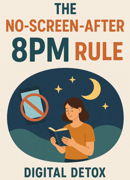 The No-Screen-After-8PM Rule